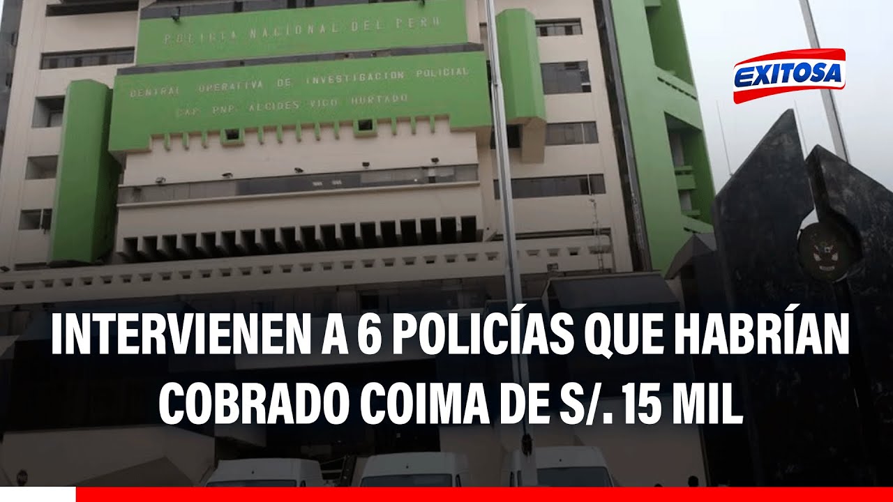 🔴🔵 Intervienen al interior de la Dirincri a seis policías que habrían cobrado coima de S/15 mil
