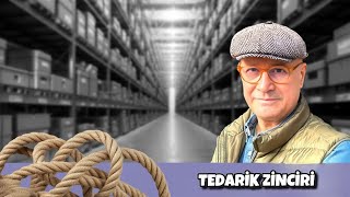 ŞİRKETİN KATIRI : TEDARİK ZİNCİRİ