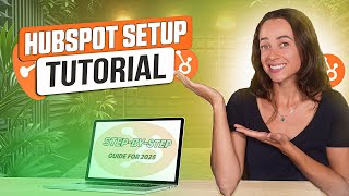HubSpot Setup Tutorial 2025 | Complete Guide in 8 Simple Steps
