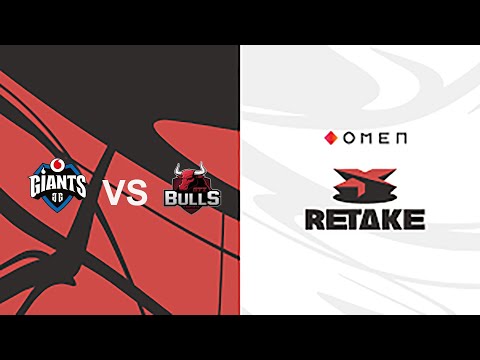 OMEN RETAKE TAKE #1 - MEIA FINAL - GIANTS VS GTZ BULLS