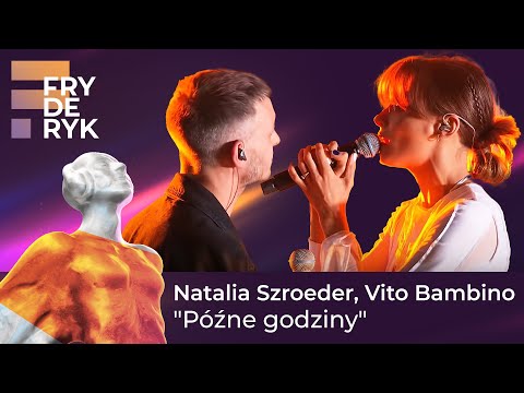 Natalia Szroeder, Vito Bambino - "Późne godziny"