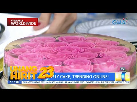 Trending 3D Jelly Cakes, ating tikman! Unang Hirit