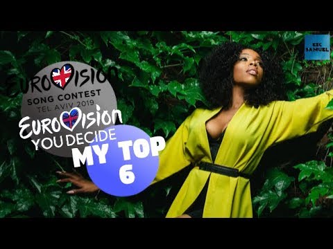 My Top 6| United Kingdom Eurovision 2019 (Eurovision: You Decide 2019)