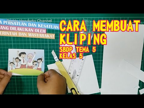 Cara Membuat Kliping-Tugas IPS Tema 5 Kelas 5 SD