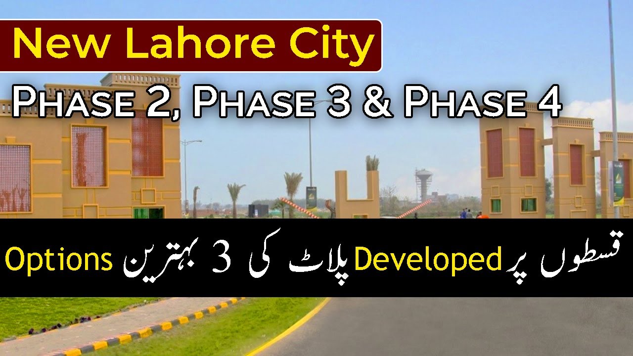 New Lahore City | 3 Best Options To Buy Developed Plots On Installments I Best Video I March 2023