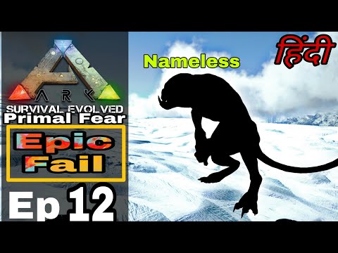 Taming Buffoon Nameless [HINDI] | Epic Fail | ARK Survival Evolved gameplay | Episode 12