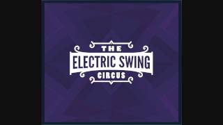 The Electric Swing Circus - Bella Belle - Electro Swing