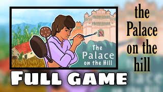 THE PALACE ON THE HILL ; full gameplay #gameplay