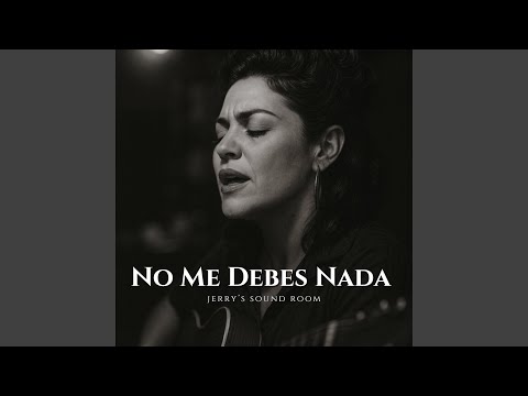 No Me Debes Nada