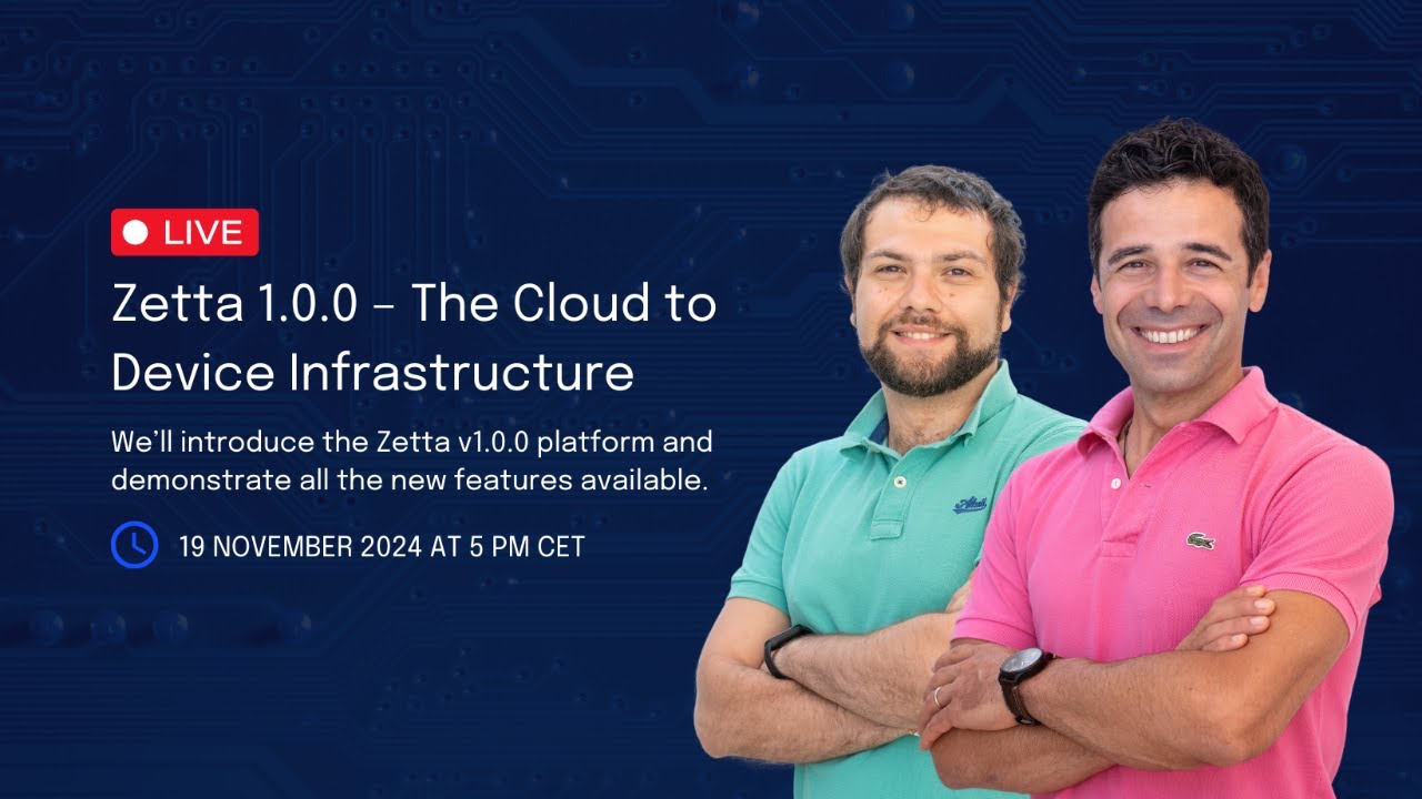 Zetta 1.0.0 – The Cloud to Device Infrastructure