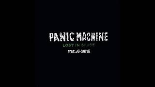 Panic Machine feat. Jo-Smith - Lost In Space (Baby Spaceman Mix)