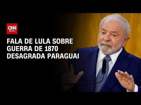 Declaração de Lula sobre Guerra de 1870 desagrada Paraguai | HORA H