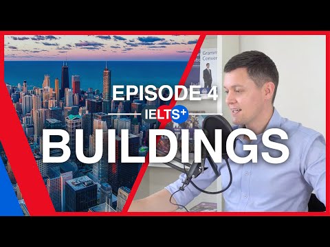 IELTS English Podcast - Speaking Topic: Buildings