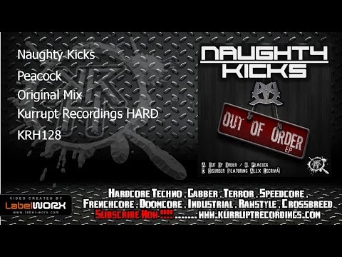 Naughty Kicks - Peacock (Kurrupt Recordings HARD - KRH128)