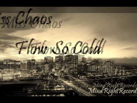 Miss Chaos-Flow So Cold