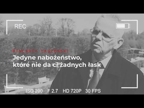 Wincenty Łaszewski | A devotion that gives no graces!