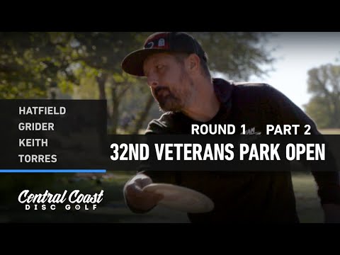 32nd Veterans Park Open - Round 1 Part 2 - Hatfield, Grider, Keith, Torres