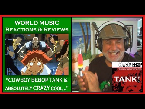 Old Composer REACTS to COWBOY BEBOP Tank by The Seatbelts