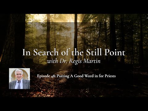 In Search of the Still Point with Dr. Regis Martin - YouTube