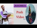 MAYORKUN   POSH VIDEO (lyrics)