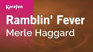 Karaoke Ramblin&#39; Fever - Merle Haggard *