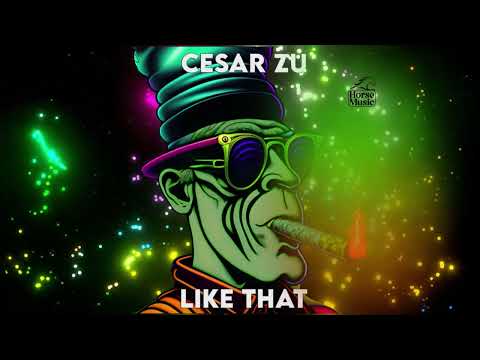 Cesar Zu - Like That [Horsemusic Records VE]