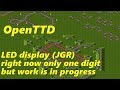 OpenTTD LED Display Experimental Only One Digit Right Now But Work Is In Progress JGR