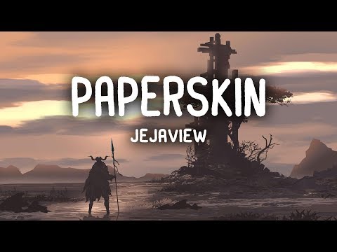 Jejaview - Paperskin (Lyrics)
