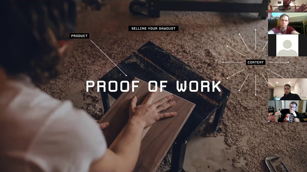 Proof of Work & Selling Sawdust
