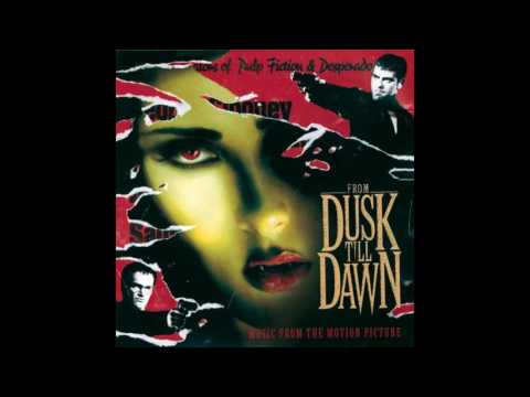 From Dusk Till Dawn Full Soundtrack