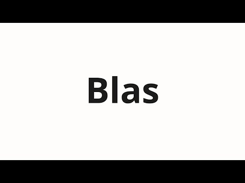 How to pronounce Blas