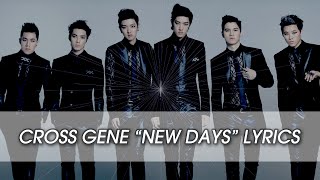 「 LYRICS 」 CROSS GENE - New Days