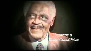 Bishop Samuel Moore Homegoing Service