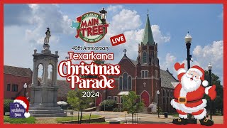 🔴Main Street Texarkana Christmas Parade!