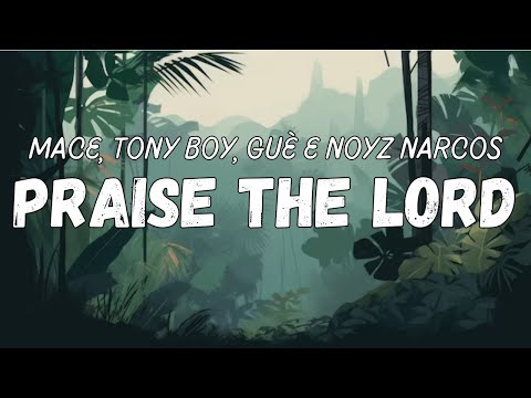 Mace, Tony Boy, Guè e Noyz Narcos - PRAISE THE LORD (Testo)