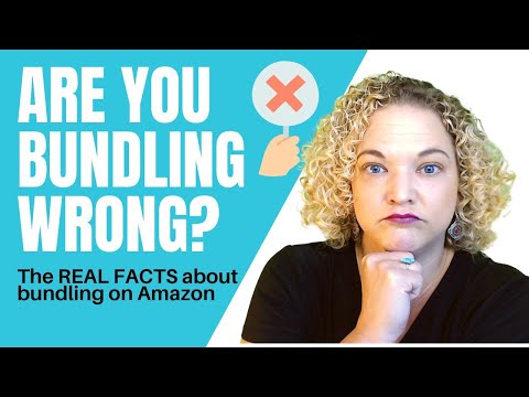 Are you Bundling WRONG? The REAL FACTS about Bundling on Amazon