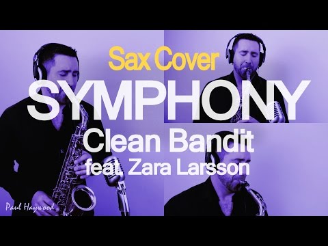 Symphony by Clean Bandit - 🎷 Saxophone Cover 🎷 by Paul Haywood