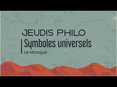 Symboles universel - Le Masque - Jeudis Philo