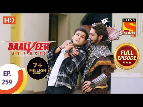 Baalveer Returns - Ep 259 - Full Episode - 18th December 2020
