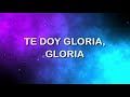 Te Doy Gloria - En Espíritu Y En Verdad - Letra