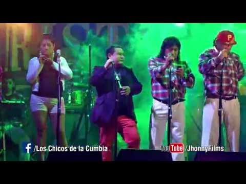 YA NO LLORO-MUCHACHITA DEL MUNDO MIX...(DR).-LOS CHICOS DE LA CUMBIA - CHOSICA 2015...JhonnyFilms