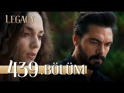 Emanet 439. Bölüm | Legacy Episode 439