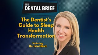 The Dentist's Guide to Sleep Health Transformation | Dr. Erin Elliott