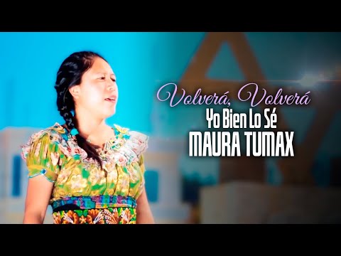 Maura Tumax - Volvera Volvera Yo Bien Lo Se | Video Oficial