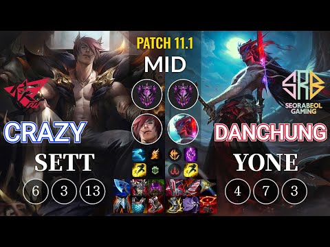 RW Crazy Sett vs SRB Danchung Yone Mid - KR Patch 11.1