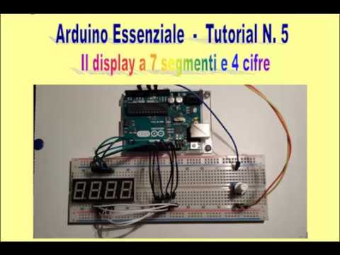 Arduino Essenziale - Il display a 7 segmenti - Tutorial N.5