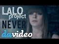 Премьера клипа! Lalo project "Never" 