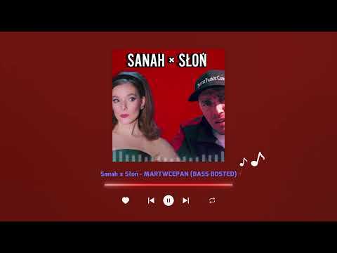 Sanah x Słoń - MARTWCEPAN (BASS BOSTED)