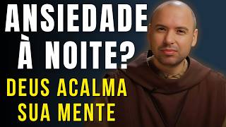 O Segredo da Oração de Frei Gilson Para Superar a Ansiedade