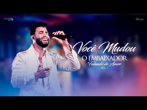 Gusttavo Lima - Você Mudou - Falando de Amor 2